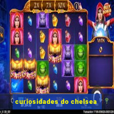 curiosidades do chelsea